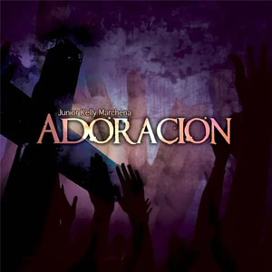 Disco Adoración de Junior Kelly Marchena