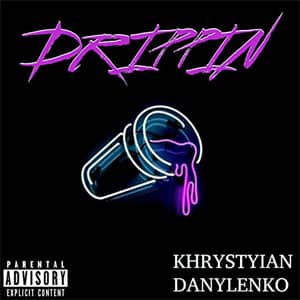 Álbum Drippin' de Khrystyian Danylenko