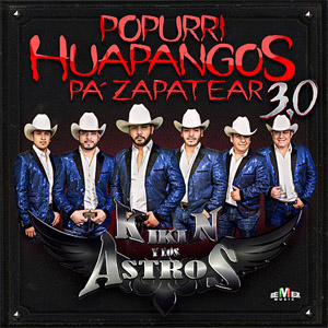 Álbum Huapangos Pa' Zapatear 3.0 de Kikin y Los Astros