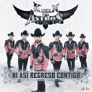 Álbum Ni Así Regreso Contigo de Kikin y Los Astros