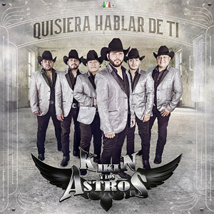 Álbum Quisiera Hablar de Ti de Kikin y Los Astros