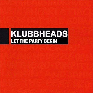 Álbum Let the Party Begin de Klubbheads