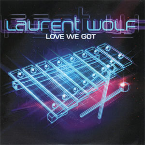 Álbum Love We Got de Laurent Wolf