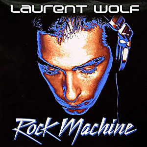 Álbum Rock Machine de Laurent Wolf