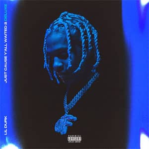 Álbum Just Cause Y'all Waited 2 (Deluxe) de Lil Durk