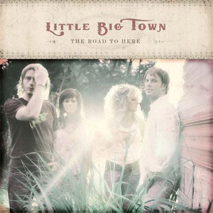 Álbum The Road To Here de Little Big Town