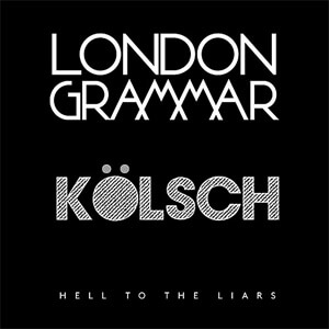 Álbum Hell to the Liars (Kölsch Remix) de London Grammar