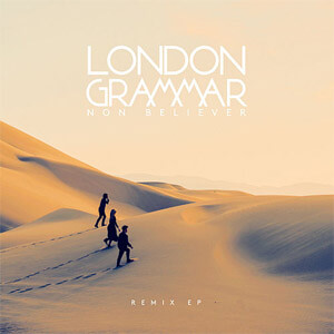 Álbum Non Believer (Remixes) de London Grammar