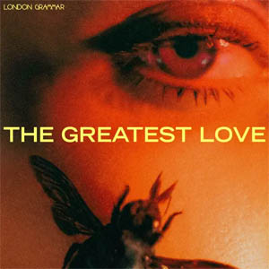 Álbum The Greatest Love de London Grammar