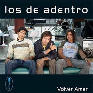 Álbum Volver Amar  de Los de Adentro