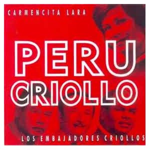 Álbum Perú Criollo de Los Embajadores Criollos