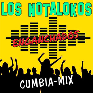 Álbum Enganchado de Los Nota Lokos