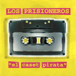 Álbum El Caset Pirata de Los Prisioneros