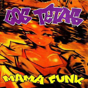 Álbum Mama Funk de Los Tetas