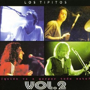 Álbum Quién Va a Garpar Todo Esto, Vol. 2 de Los Tipitos