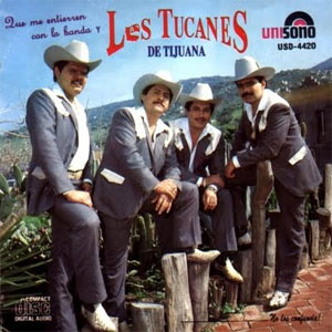 Álbum Que Me Entierren Con La Banda de Los Tucanes de Tijuana