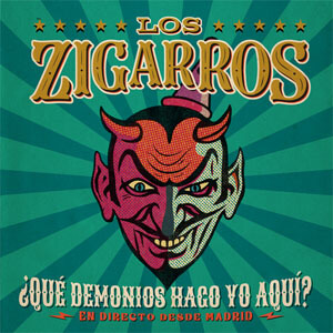 Álbum ¿Qué Demonios Hago Yo Aquí? de Los Zigarros