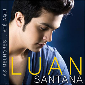 Álbum As Melhores...Até Aqui de Luan Santana