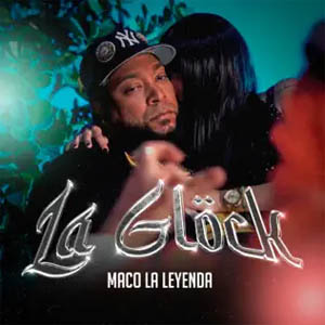 Álbum La Glock de Maco La Leyenda