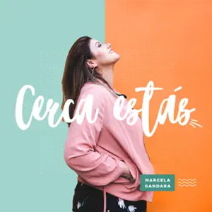 Álbum Cerca Estás de Marcela Gándara
