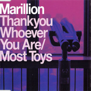 Álbum Thankyou Whoever You Are / Most Toys de Marillion