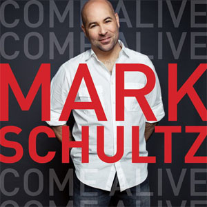 Álbum Come Alive de Mark Schultz