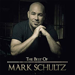 Álbum The Best Of Mark Schultz de Mark Schultz