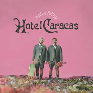 Álbum Hotel Caracas de Mau y Ricky