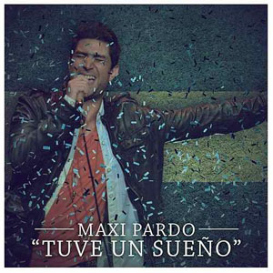 Disco Tuve un Sueño de Maxi Pardo
