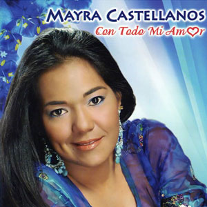 Álbum Con Todo Mi Amor de Mayra Castellanos