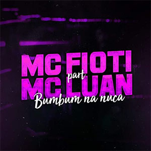 Álbum Bumbum Na Nuca de MC Fioti