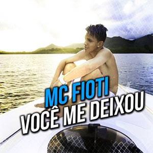 Álbum Você Me Deixou de MC Fioti