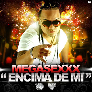 Álbum Encima De Mi de Mega Sexxx