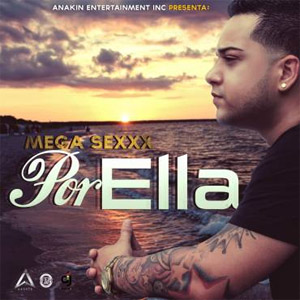 Álbum Por Ella de Mega Sexxx