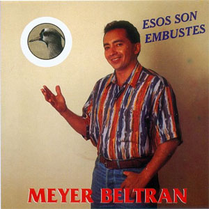 Álbum Esos Son Embustes de Meyer Beltrán