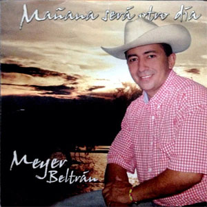 Álbum Mañana Será Otro Día de Meyer Beltrán