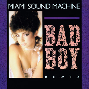 Álbum Bad Boy (Remix) de Miami Sound Machine