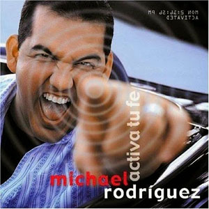 Álbum Activa Tu Fe de Michael Rodríguez