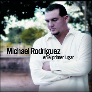 Álbum En El Primer Lugar de Michael Rodríguez