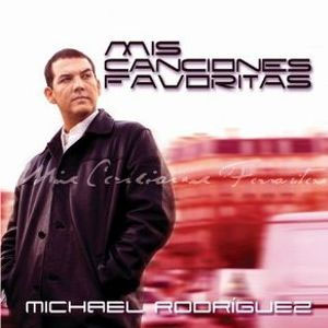 Álbum Mis Canciones Favoritas de Michael Rodríguez