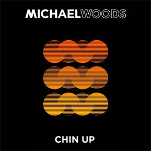 Álbum Chin Up de Michael Woods