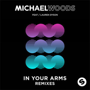 Álbum In Your Arms (Remixes) de Michael Woods