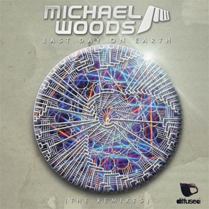 Álbum Last Day On Earth: The Remixes  de Michael Woods