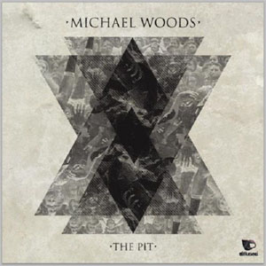 Álbum The Pit de Michael Woods