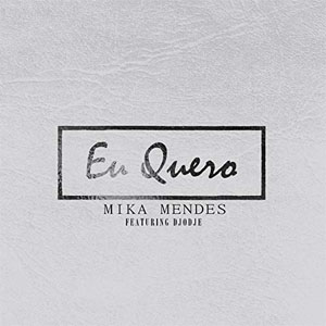 Álbum Eu Quero de Mika Mendes