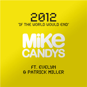 Álbum 2012 (If the World Would End)  de Mike Candys