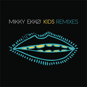 Álbum Kids (Remixes) de Mikky Ekko