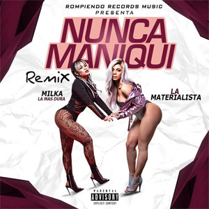 Álbum Nunca Maniquí (Remix) de Milka La Más Dura