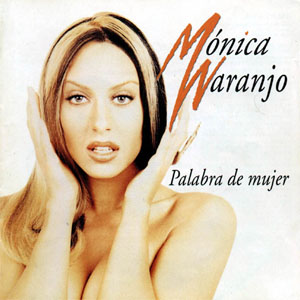 Álbum Palabra De Mujer de Mónica Naranjo