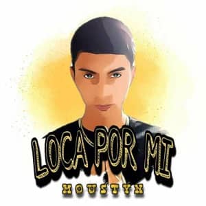 Álbum Loca Por Mi de Moustyn 